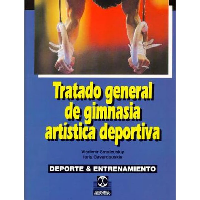 Tratado general de gimnasia artistico deportiva