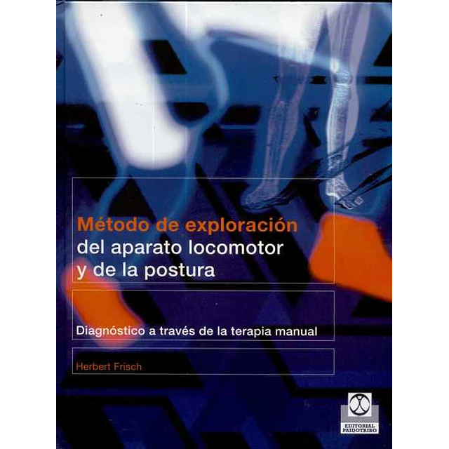 Metodo de exploracion del aparato locomotor y de la postura