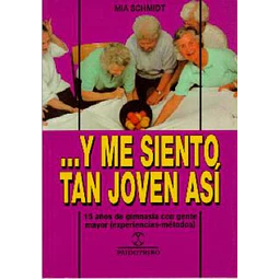 Y me siento tan joven asi