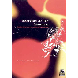Secretos de los samurai. Estudio de las artes marciales del japon feudal