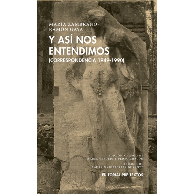 Y asi nos entendimos. Correspondencia 1949-1990