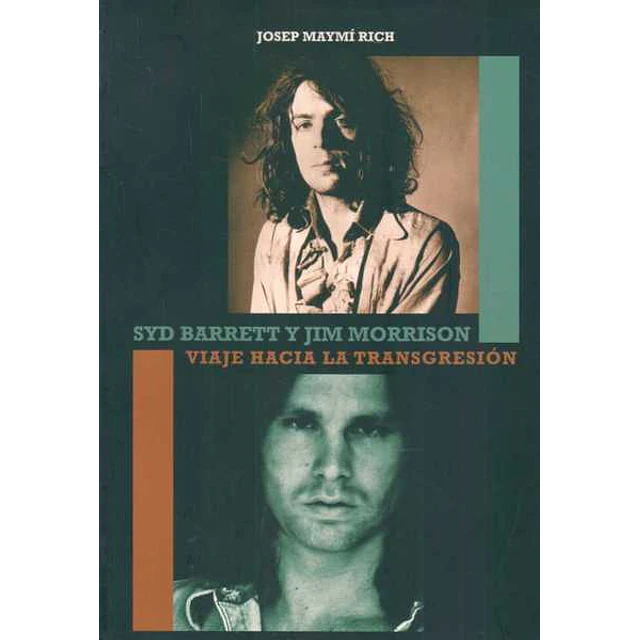 Syd barret y jim morrison. Viaje hacia la transgresion