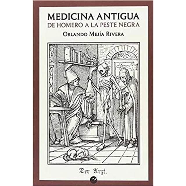 Medicina antigua de homero a la peste negra