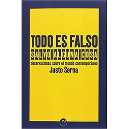Todo es falso salvo alguna cosa