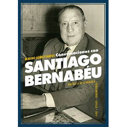 Conversaciones con santiago bernabeu