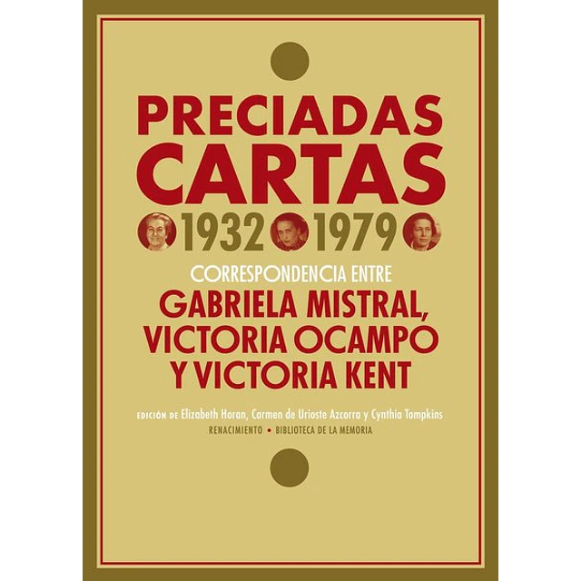 Preciadas cartas 1932 - 1979. Gabriela mistral - Victoria ocampo - Victoria kent