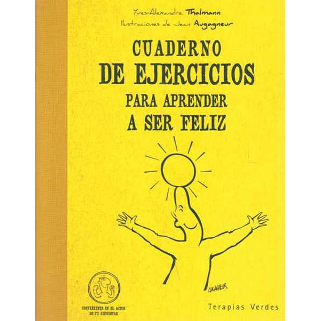 Cuaderno de ejercicios para aprender a ser feliz