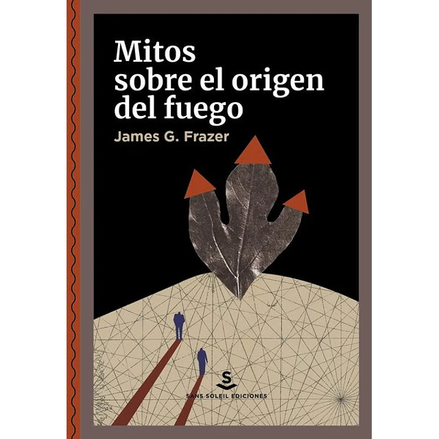 Mitos sobre el origen del fuego