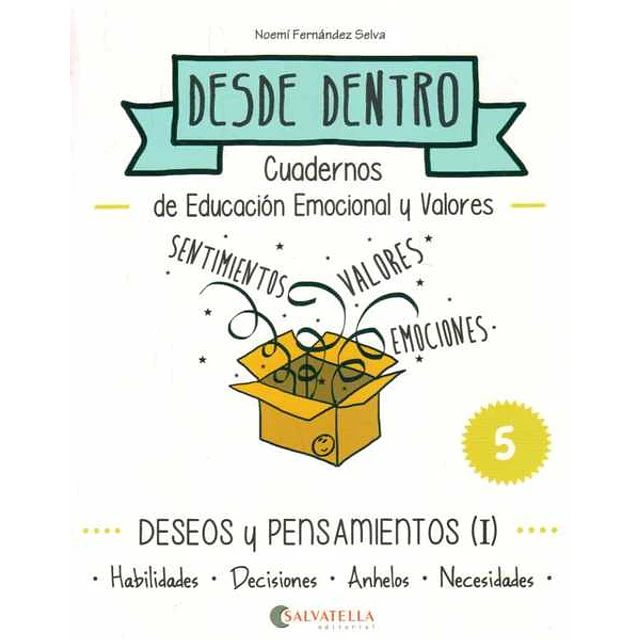 Desde dentro 5. Deseos y pensamientos I