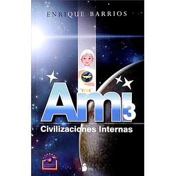 Ami 3. Civilizaciones internas
