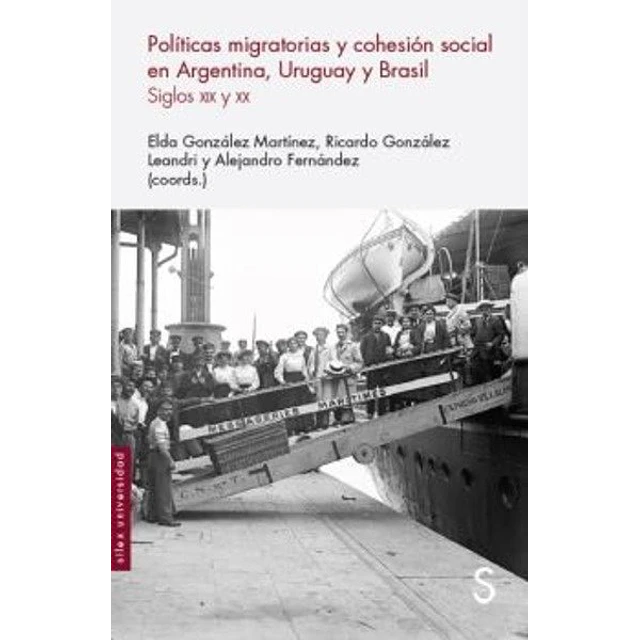 Politicas migratorias y cohesion social en argentina uruguay y brasil
