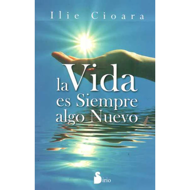 La vida es siempre algo nuevo