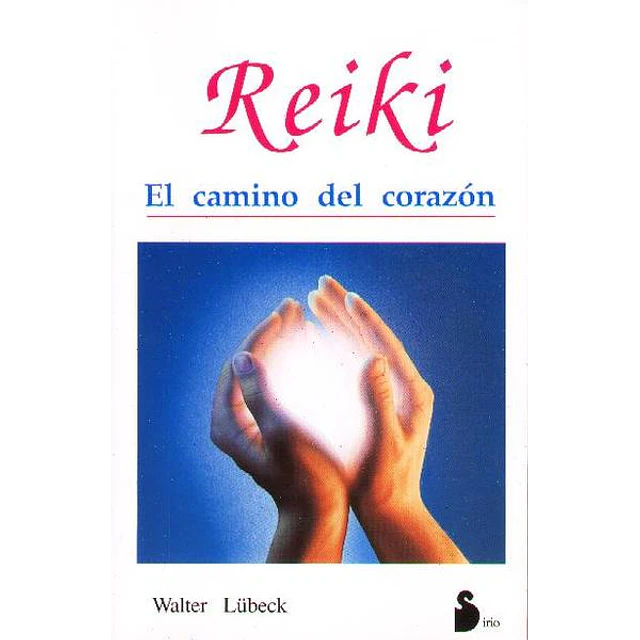 Reiki el camino del corazon