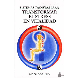 Sistemas taoistas para transformar el stress en vitalidad