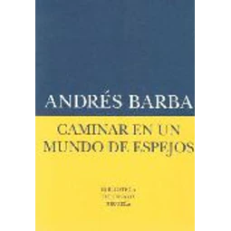 Caminar en un mundo de espejos