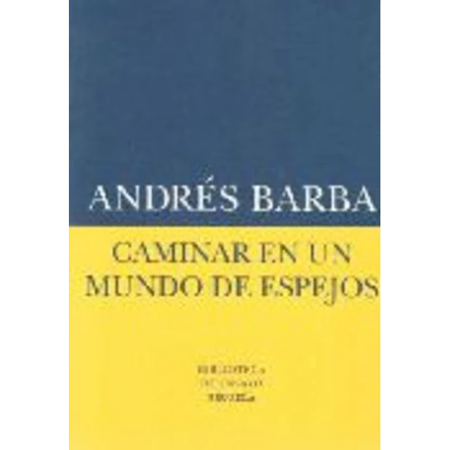 Caminar en un mundo de espejos