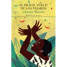 El fragil vuelo de los pajaros