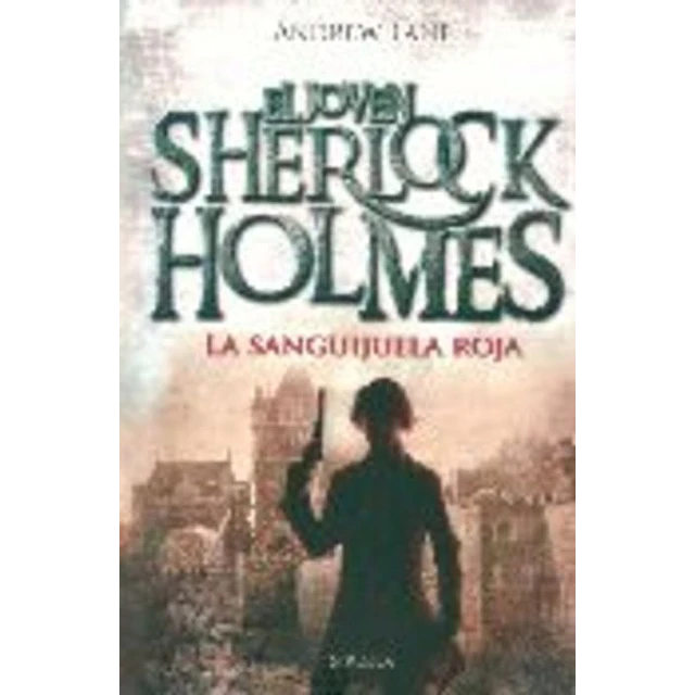 La sanguijuela roja. El joven sherlock holmes
