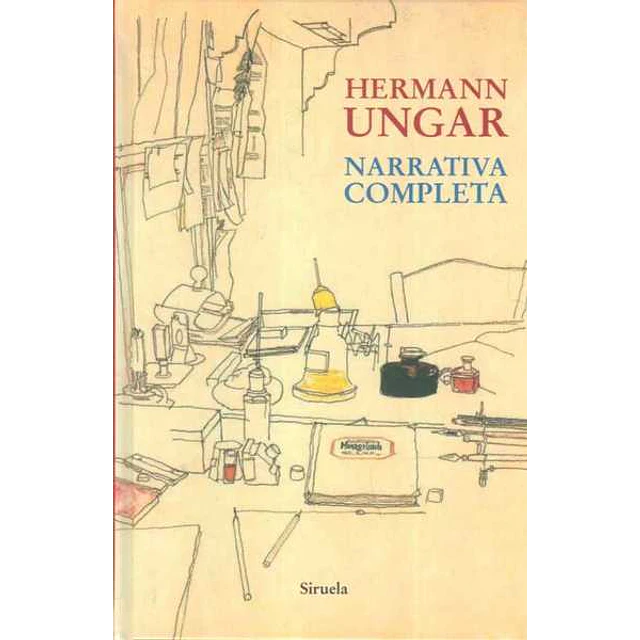 Narrativa completa. Hermann ungar