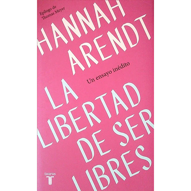 La libertad de ser libres