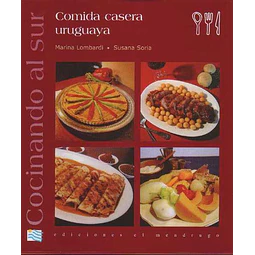 Cocinando al sur.Comida casera uruguaya
