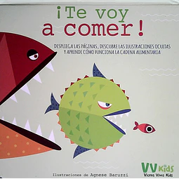 Te voy a comer!