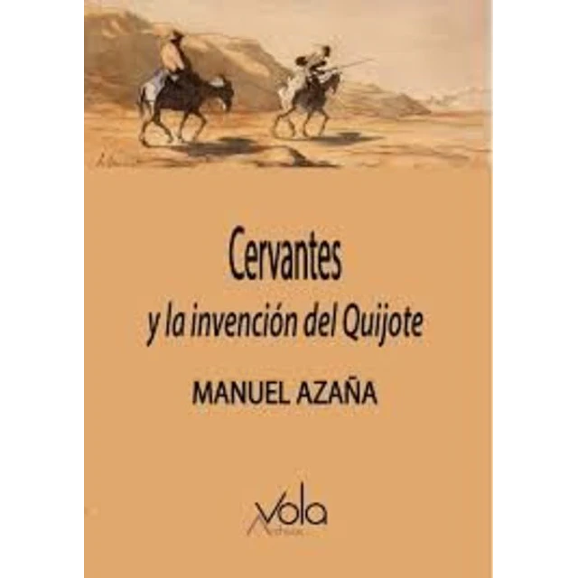 Cervantes y la invencion del quijote