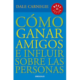 Como ganar amigos e influir sobre las personas