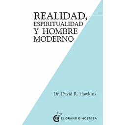 Realidad, espiritualidad y el hombre moderno