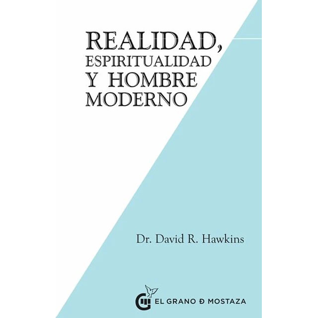 Realidad, espiritualidad y el hombre moderno