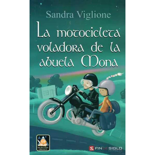 La motocicleta voladora de la abuela mona
