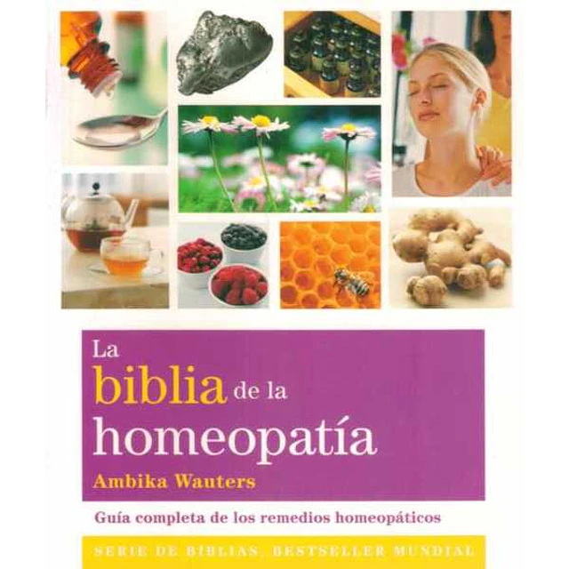 La biblia de la homeopatia