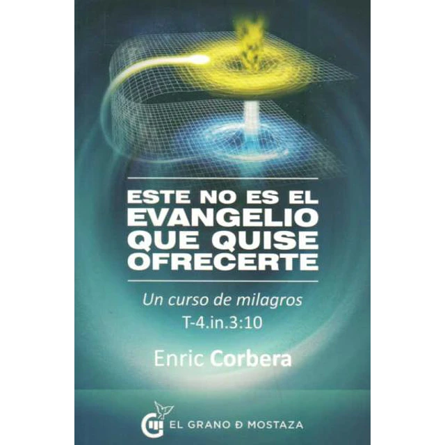 Este no es el evangelio que quise ofrecerte