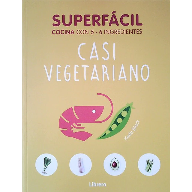 Superfacil casi vegetariano cocina con 5 - 6 ingredientes
