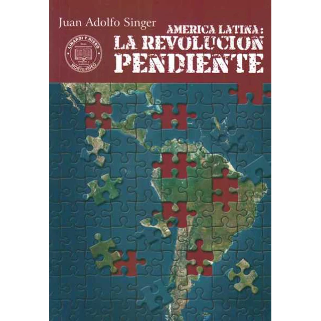 La america latina: La revolucion pendiente