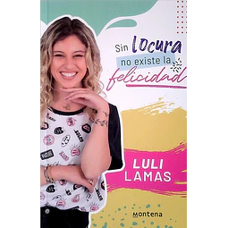 Sin locura no existe la felicidad