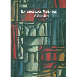 Naturalezas muertas jose gurvich