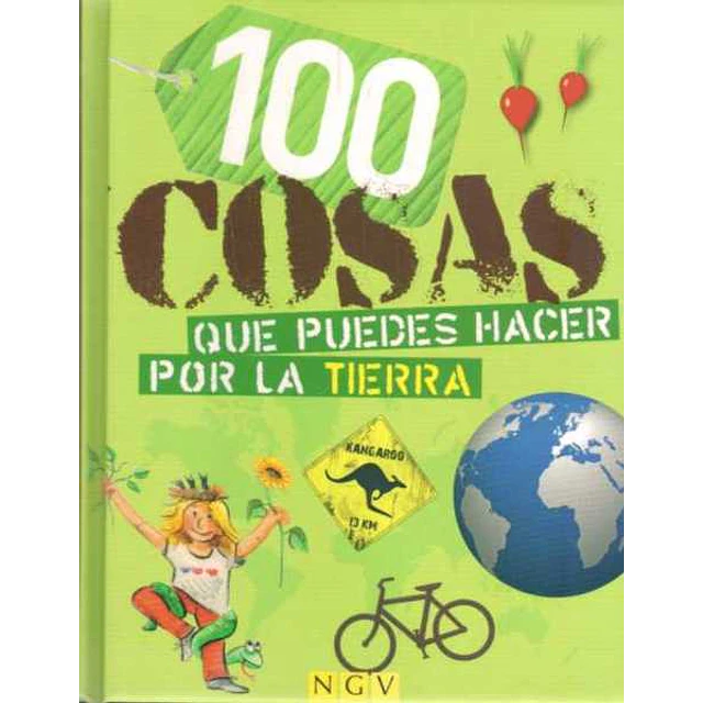 100 cosas que puedes hacer por la tierra