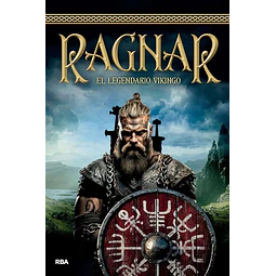Ragnar. El legendario vikingo