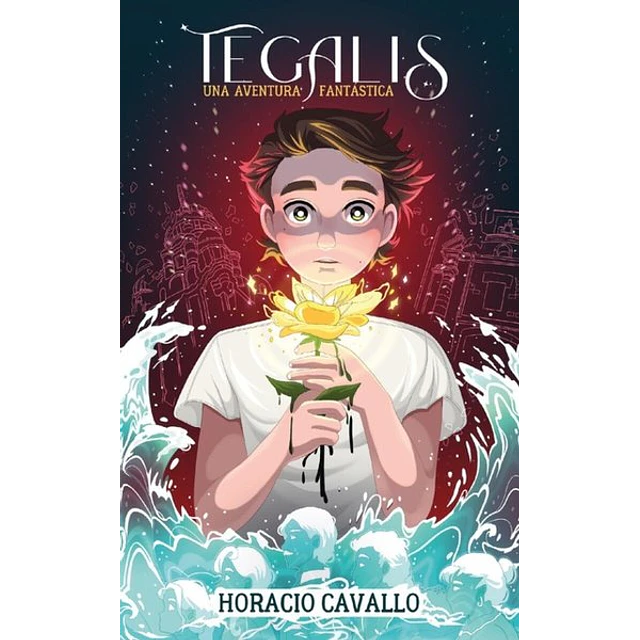 Tegaliz. Una aventura fantastica
