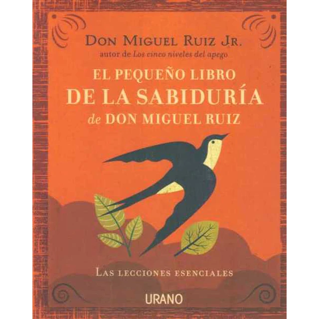 El pequeño libro de la sabiduria de don miguel ruiz