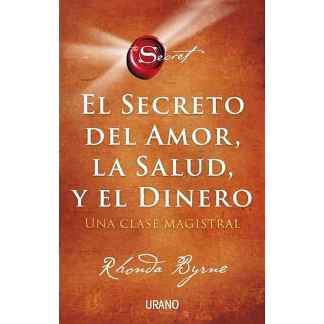 El secreto del amor la salud y el dinero