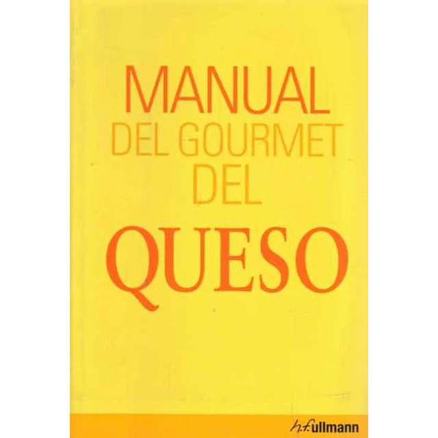 Manual del gourmet del queso
