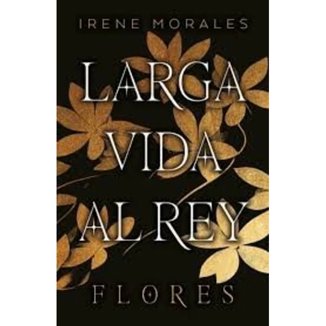 Larga vida al rey II. Flores
