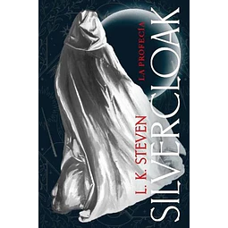 Silvercloak. La profecia