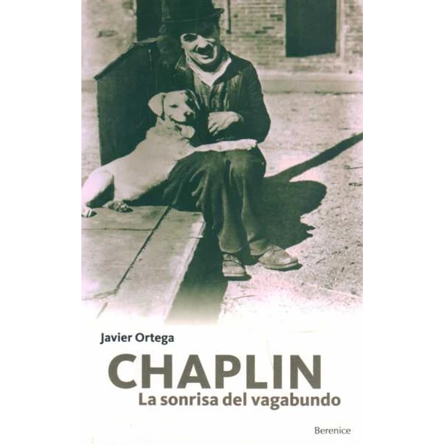 Chaplin. La sonrisa del vagabundo