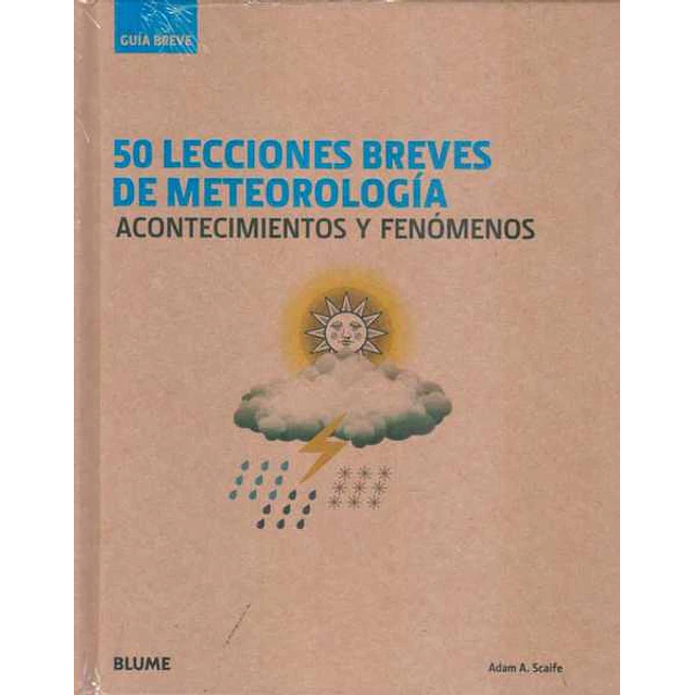 50 lecciones breves de meteorologia. Guia breve