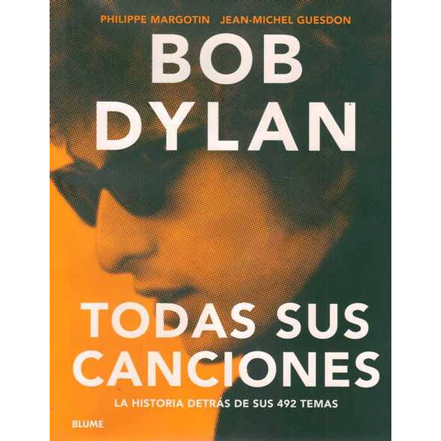 Bob dylan. Todas sus canciones