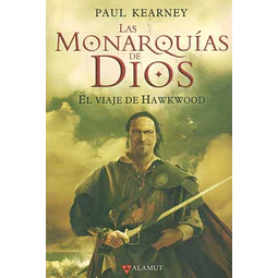 El viaje de hawkwood. Las monarquias de dios I