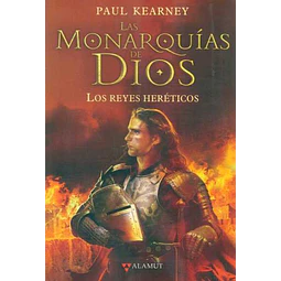 Los reyes hereticos. Las monarquias de dios II